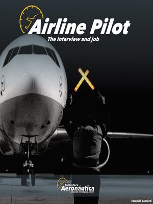 cover image of Airline Pilot. the interview and the job